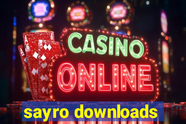 sayro downloads